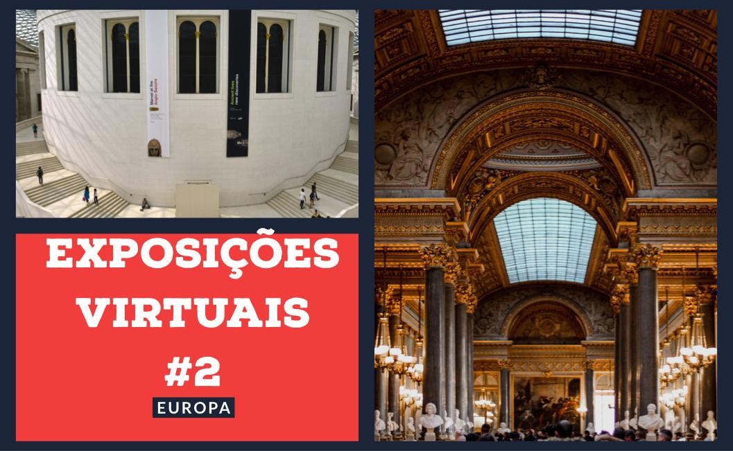 Imagem que ilustra o título: Exposições Virtuais #2 Europa